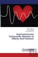 Supraventricular Tachycardia Ablation In Elderly And Pediatric