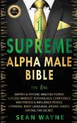 Supreme Alpha Male Bible The 1ne