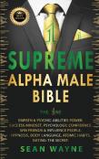 Supreme Alpha Male Bible The 1ne