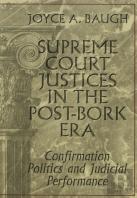 Supreme Court Justices In The Post-Bork Era