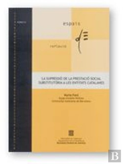 Bertrand.pt - Supressio De La Prestacio Social Substitutoria A Les Entitats Catalanes, La
