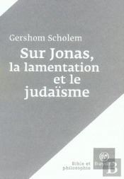 Sur Jonas, La Lamentation Et Le Judaïsme