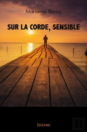 Sur La Corde, Sensible