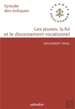 Bertrand.pt - Sur La Jeunesse, La Foi Et Le Discernement Vocationnel ; Xve Assemblée Générale Du Synode Des Evêques 13-28 Octobre 2018