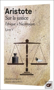 Sur La Justice ; Éthique À Nicomaque Livre V