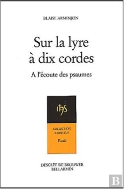 Bertrand.pt - Sur La Lyre À Dix Cordes : A L'Écoute Des Psaumes Au Rythme Des Exercices De Saint Ignace