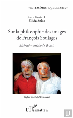 Bertrand.pt - Sur La Philosophie Des Images De François Soulages ; Altérité, Méthodes & Arts