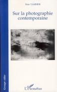 Sur La Photographie Contemporaine