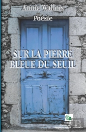 Sur La Pierre Bleue Du Seuil