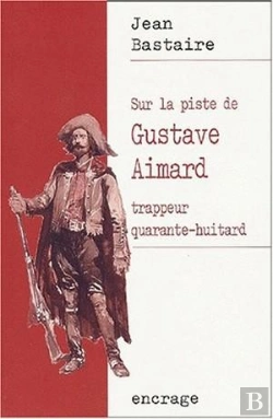 Bertrand.pt - Sur La Piste De Gustave Aimard, Trappeur Quarante-Huitard
