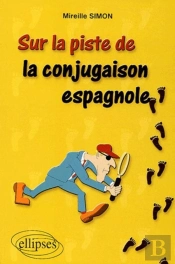 Sur La Piste De La Conjugaison Espagnole