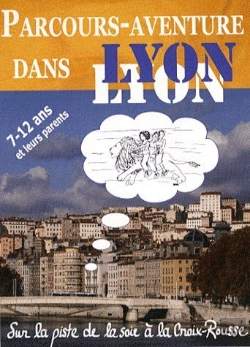 Bertrand.pt - Sur La Piste De La Croix-Rousse ; Parcours-Aventure Dans Lyon