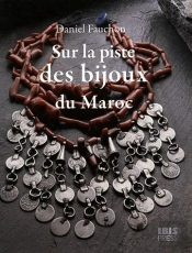Sur La Piste Des Bijoux Du Maroc
