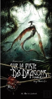 Sur La Piste Des Dragons Oubliés T.3