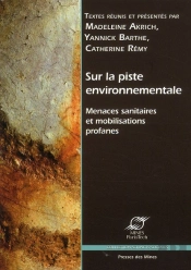 Sur La Piste Environnementale ; Menaces Sanitaires Et Mobilisations Profanes