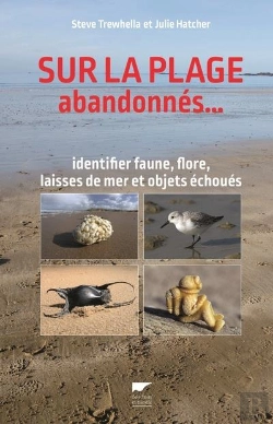Bertrand.pt - Sur La Plage Abandonnes.... Identifier Faune, Flore, Laisses De Mer Et Objets Echoues