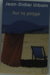 Sur La Plage ; Moeurs Et Coutumes Balneaires Xix-Xx Siecles