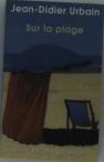Sur La Plage ; Moeurs Et Coutumes Balneaires Xix-Xx Siecles