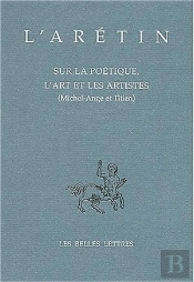 Sur La Poétique, L'Art Et Les Artistes (Michel-Ange Et Titien)