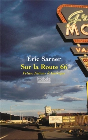 Sur La Route 66 ; Petites Fictions D'Amérique