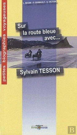 Bertrand.pt - Sur La Route Bleue Avec Sylvain Tesson