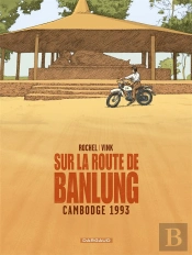Sur La Route De Banlung ; Cambodge 1993