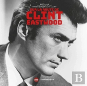 Sur La Route De Clint Eastwood