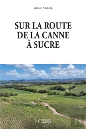 Sur La Route De La Canne À Sucre