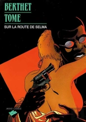 Sur La Route De Selma Tome 1
