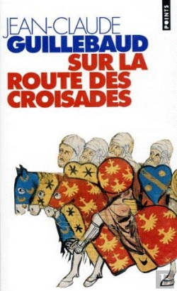 Bertrand.pt - Sur La Route Des Croisades