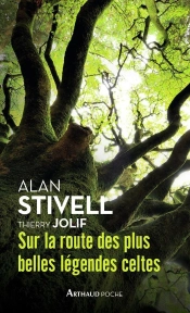 Sur La Route Des Plus Belles Légendes Celtes