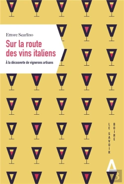 Bertrand.pt - Sur La Route Des Vins Italiens ; À La Rencontre De Vignerons Artisans