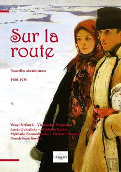 Bertrand.pt - Sur La Route : Nouvelles Ukrainiennes (1900-1930)
