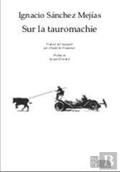 Sur La Tauromachie ; Oeuvre Journalistique, Conférences Et Interviews