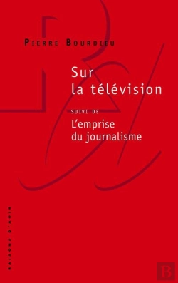 Bertrand.pt - Sur La Télévision ; L'Emprise Du Journalisme