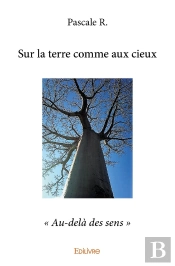 Sur La Terre Comme Aux Cieux : « Au-Delà Des Sens »