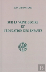 Sur La Vaine Gloire Et L'Éducation Des Enfants