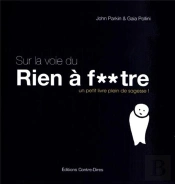 Sur La Voie De Rien A Foutre