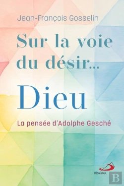 Bertrand.pt - Sur La Voie Du Désir... Dieu : La Pensée D'Adolphe Gesché