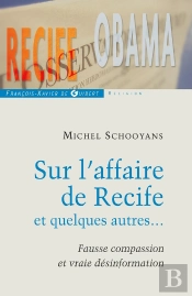 Sur L'Affaire De Recife Et Quelques Autres... ; Fausse Compassion Et Vraie Désinformation