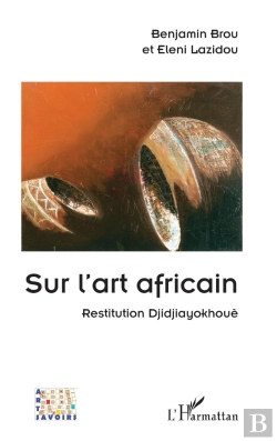 Bertrand.pt - Sur L'Art Africain : Restitution Djidjiayokhouè