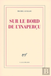 Sur Le Bord De L'Inaperçu