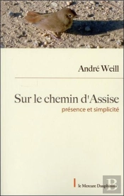 Sur Le Chemin D'Assise - Presence Et Simplicite