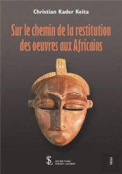Sur Le Chemin De La Restitution Des Oeuvres Aux Africains