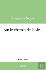 Sur Le Chemin De La Vie...