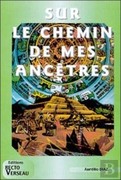 Sur Le Chemin De Mes Ancetres