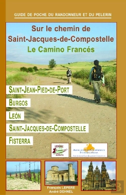 Bertrand.pt - Sur Le Chemin De Saint-Jacques-De-Compostelle ; Le Camino Francés ; Saint-Jean-Pied-De-Port, Burgos, León, Saint-Jacues-De-Compostelle, Fisterra