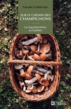 Bertrand.pt - Sur Le Chemin Des Champignons : Le Mycotourisme Au Québec