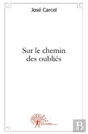 Sur Le Chemin Des Oubliés