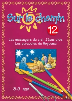 Bertrand.pt - Sur Le Chemin N12 : Les Messagers Du Ciel, Jesus Aide, Paraboles Du Royaume